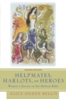 Helpmates, Harlots, and Heroes, Second Edition : Women's Stories in the Hebrew Bible - Book