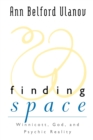 Finding Space : Winnicott, God, and Psychic Reality - Book