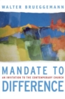 Mandate to Difference : An Invitation to the Contemporary Church - Book