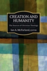 Creation and Humanity : The Sources of Christian Theology - Book