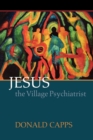 Jesus the Village Psychiatrist - Book