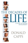 The Decades of Life : A Guide to Human Development - Book