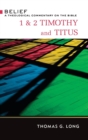 1 & 2 Timothy and Titus : A Theological Commentary on the Bible - Book