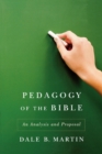 Pedagogy of the Bible : An Analysis and Proposal - Book