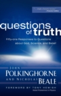Questions of Truth : Fifty-one Responses to Questions about God, Science, and Belief - Book