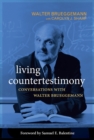 Living Countertestimony : Conversations with Walter Brueggemann - Book