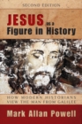 Jesus as a Figure in History, Second Edition : How Modern Historians View the Man from Galilee - Book