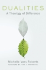 Dualities : A Theology of Difference - Book