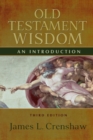 Old Testament Wisdom, Third Edition : An Introduction - Book