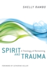 Spirit and Trauma : A Theology of Remaining - Book