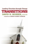 Transitions : Leading Churches through Change - Book