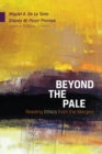 Beyond the Pale : Reading Ethics from the Margins - Book