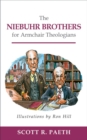 The Niebuhr Brothers for Armchair Theologians - Book