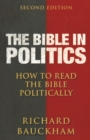 The Bible in Politics, Second Edition : How to Read the Bible Politically - Book
