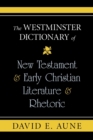 The Westminster Dictionary of New Testament and Early Christian Literature and R - Book