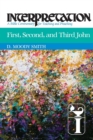 First, Second, and Third John : Interpretation - Book