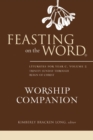 Feasting on the Word Worship Companion : Trinity Sunday through Reign of Christ - Book