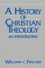 A History of Christian Theology : An Introduction - Book