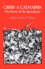 Crisis and Catharsis : The Power of the Apocalypse - Book