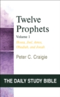 Twelve Prophets, Volume 1 : Hosea, Joel, Amos, Obadiah, and Jonah - Book
