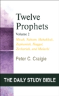 Twelve Prophets, Volume 2 : Micah, Nahum, Habakkuk, Zephaniah, Haggai, Zechariah, and Malachi - Book