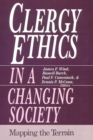 Clergy Ethics in a Changing Society : Mapping the Terrain - Book