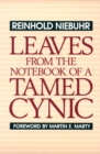 Leaves from the Notebook of a Tamed Cynic - Book