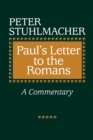 Paul's Letter to the Romans : A Commentary - Book