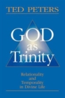 God as Trinity : Relationality and Temporality in Divine Life - Book