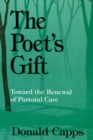 The Poet's Gift : Toward the Renewal of Pastoral Care - Book