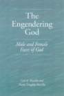 The Engendering God : Male and Female Faces of God - Book