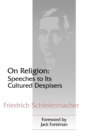 On Religion : Speeches to Its Cultured Despisers - Book