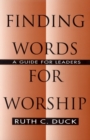 Finding Words for Worship : A Guide for Leaders - Book