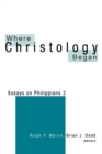 Where Christology Began : Essays on Philippians 2 - Book