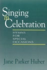 Singing in Celebration : Hymns for Special Occasions - Book