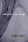 Adoptees Come of Age : Living within Two Families - Book