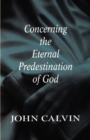 Concerning the Eternal Predestination of God - Book