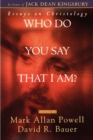 Who Do You Say That I Am? : Essays on Christology - Book