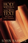Holy Writings, Sacred Text : The Canon in Early Christianity - Book