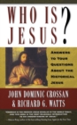 Who Is Jesus? : Answers to Your Questions about the Historical Jesus - Book