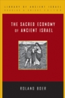 The Sacred Economy of Ancient Israel - Book