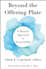 Beyond the Offering Plate : A Holistic Approach to Stewardship - Book