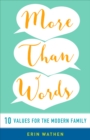 More than Words : 10 Values for the Modern Family - Book