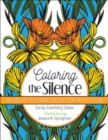 Coloring the Silence : An Adult Coloring Book for Reflection - Book