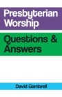 Presbyterian Worship Questions - Book