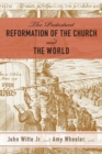 The Protestant Reformation of the Church and the World - Book