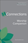 Connections Worship Companion, Year B, Volume 2 : Season After Pentecost - Book