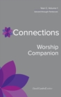 Connections Worship Companion, Year C, Volume 1 : Advent to Pentecost Sunday - Book