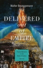 Delivered out of Empire : Pivotal Moments in the Book of Exodus, Part One - Book