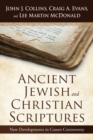 Ancient Jewish and Christian Scriptures : New Developments in Canon Controversy - Book
